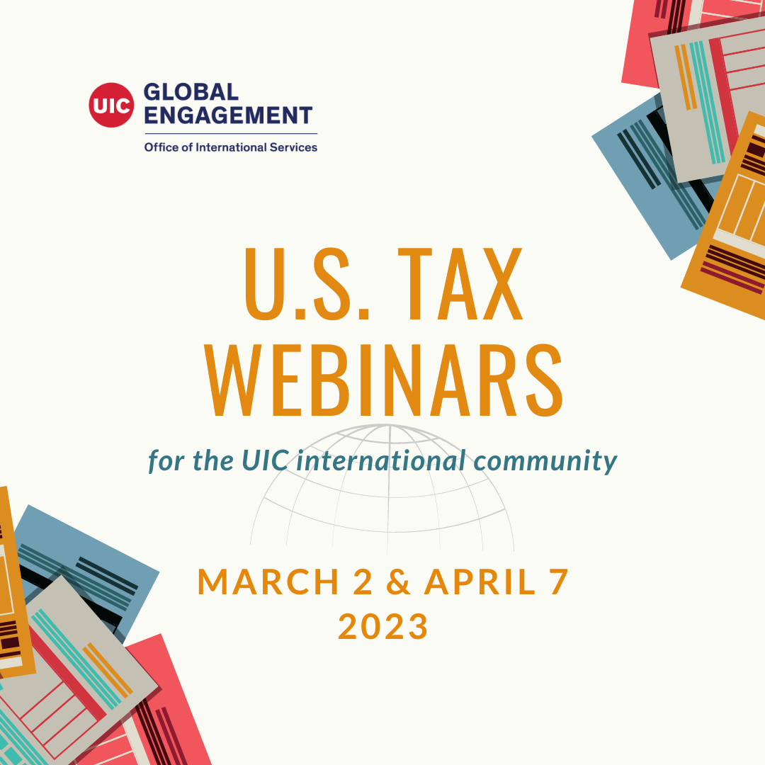 Flyer: U.S. Tax Webinars for the UIC International Community. March 2 and April 7, 2023. Text in orange and blue on a cream background with the shadow of a globe behind. Colorful illustrations of piles of paperwork in the corners. OIS logo at top left.