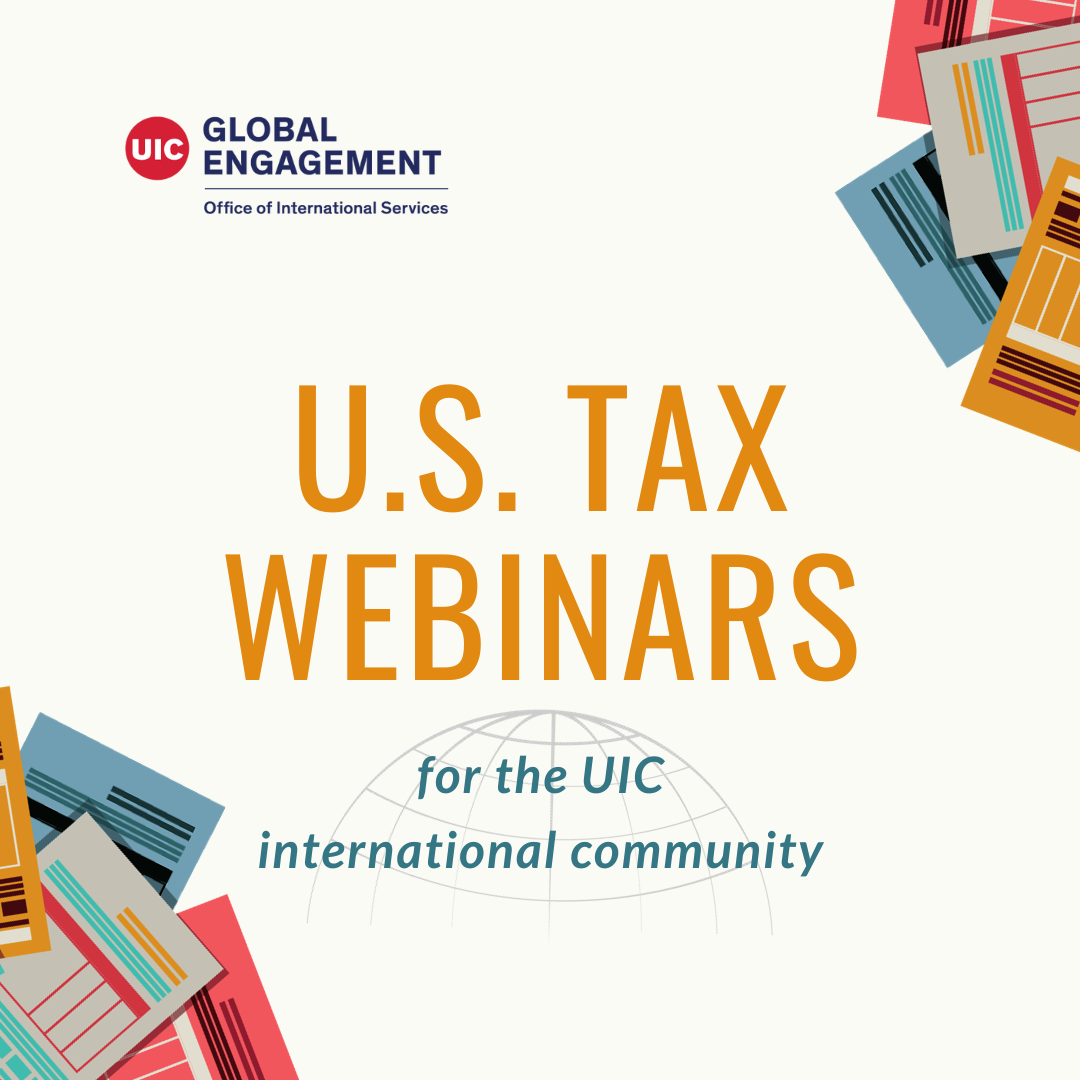 Flyer: U.S. Tax Webinars for the UIC International Community. Text in orange and blue on a cream background with the shadow of a globe behind. Colorful illustrations of piles of paperwork in the corners. OIS logo at top left.