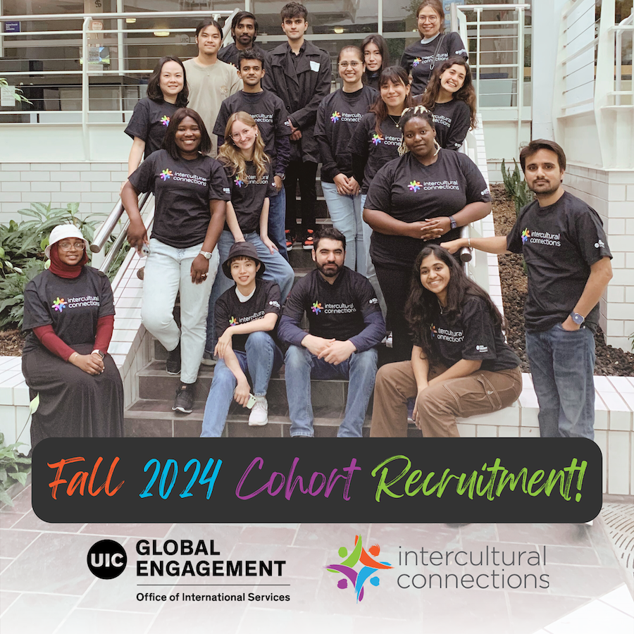 ALT tag: “Group photo of a cohort for Intercultural Connections, organized by the UIC Office of International Services. The group consists of diverse individuals wearing black ‘Intercultural Connections’ t-shirts, posing on a staircase. The image features a colorful text that reads ‘Fall 2024 Cohort Recruitment’ and logos for UIC Global Engagement and Intercultural Connections.”